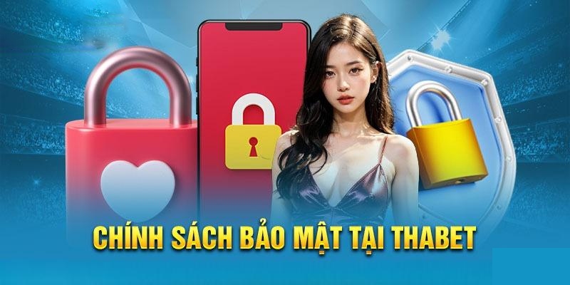 Hội viên Thabet được đảm bảo an toàn tư liệu cá nhân